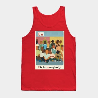 The New Black ABCs “E is for Everybody.” Tank Top